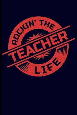 Rockin‘ the Teacher Life