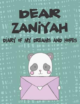 Dear Zaniyah Diary of My Dreams and Hopes: A Girl‘s Thoughts