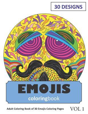 Emojis Coloring Book: 30 Coloring Pages of Emoji s in Coloring Book for Adults (Vol 1)