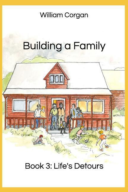 Building a Family: Book 3 - Life‘s Detours