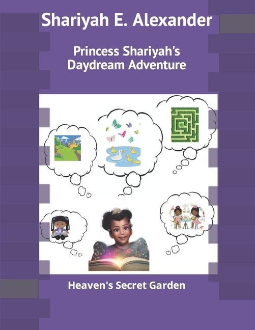 Princess Shariyah‘s Daydream Adventure: Heaven‘s Secret Garden