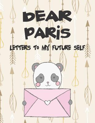 Dear Paris Letters to My Future Self: A Girl‘s Thoughts