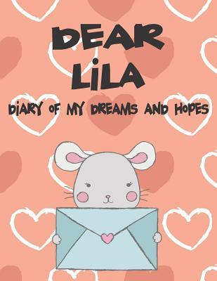 Dear Lila Diary of My Dreams and Hopes: A Girl‘s Thoughts