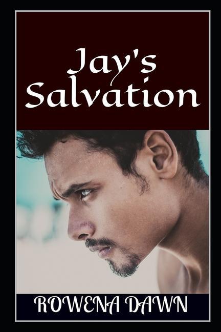 Jay‘s Salvation: Book Three in The Winstons Series