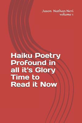 Haiku Poetry Profound in all it‘s Glory Time to Read it Now