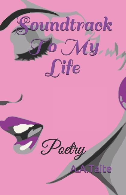 Soundtrack To My Life: Poetry
