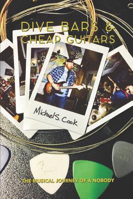 Dive Bars & Cheap Guitars: The Musical Journey of a Nobody