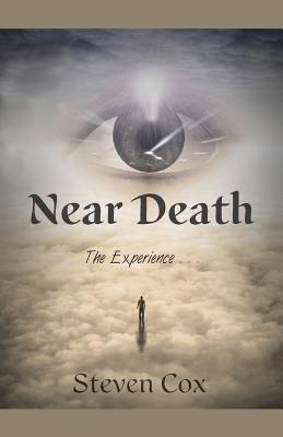 Near Death: The Experience
