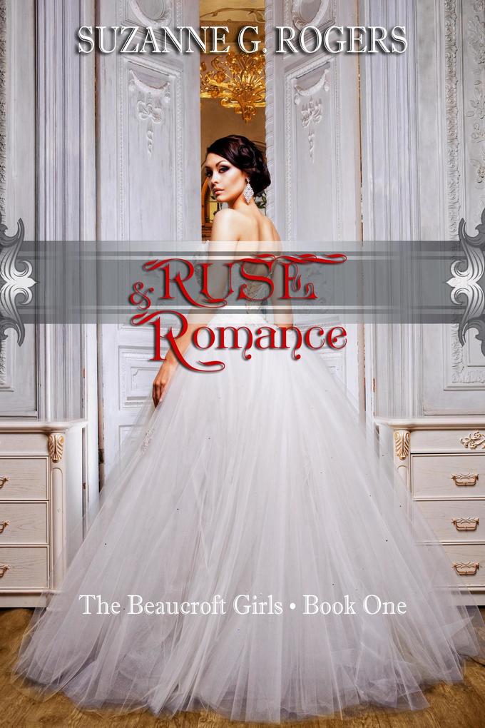 Ruse & Romance (The Beaucroft Girls #1)