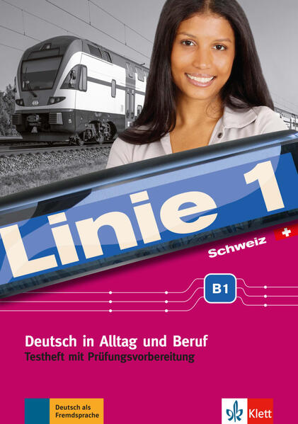 Linie 1 Schweiz B1. Testheft mit Prüfungsvorbereitung und Audio-CD