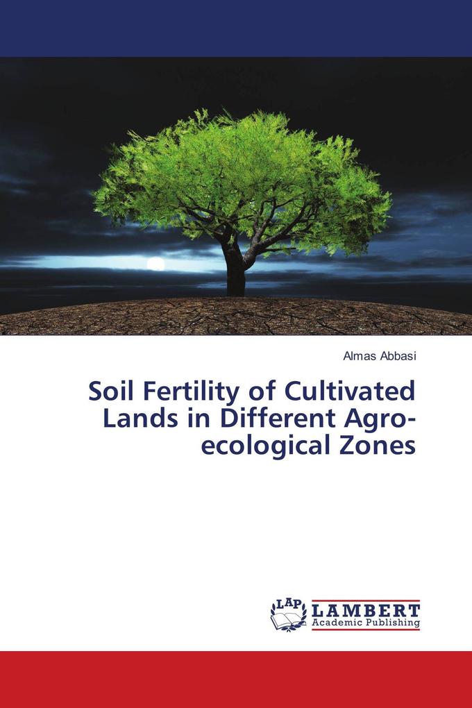Soil Fertility of Cultivated Lands in Different Agro-ecological Zones