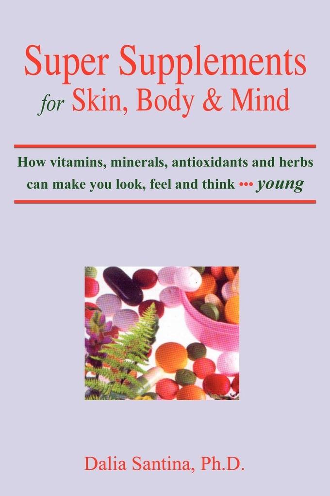 Super Supplements for Skin Body & Mind