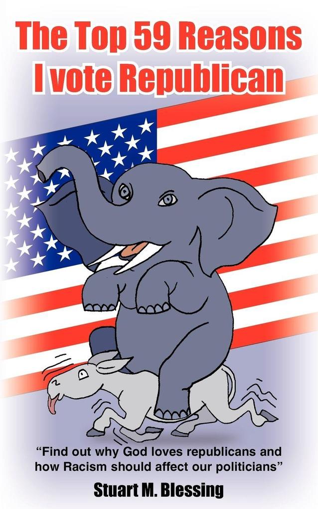 The Top 59 Reasons I vote Republican