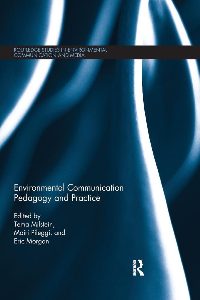 Environmental Communication Pedagogy and Practice
