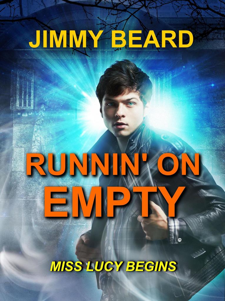 Runnin‘ On Empty (Jamey Hart Ghost Adventures #1)