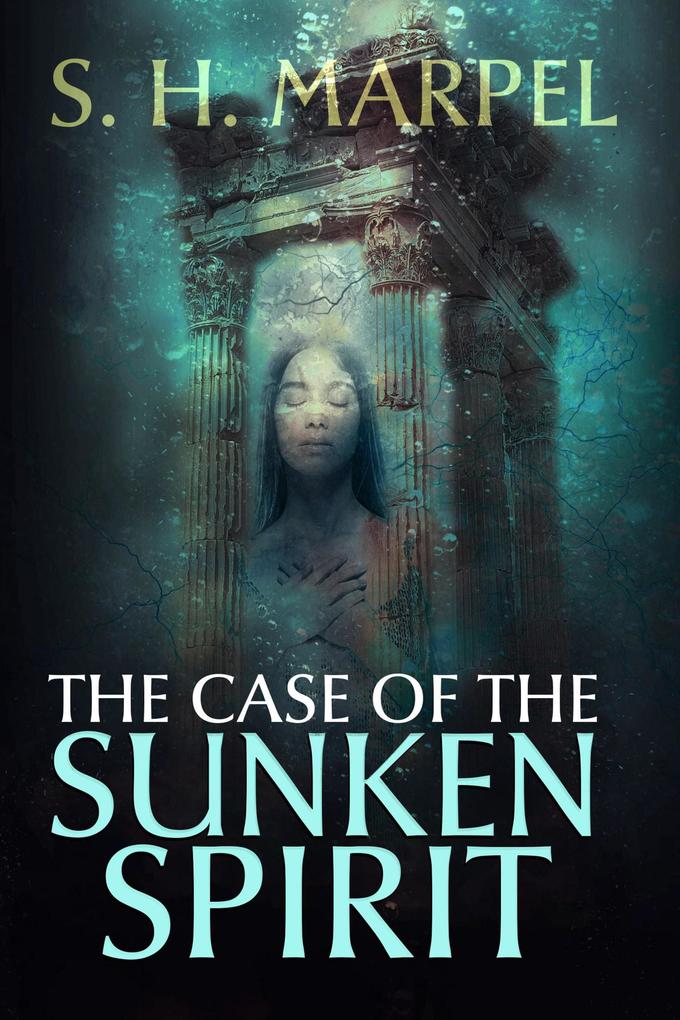 The Case of the Sunken Spirit (Ghost Hunters Mystery-Detective)
