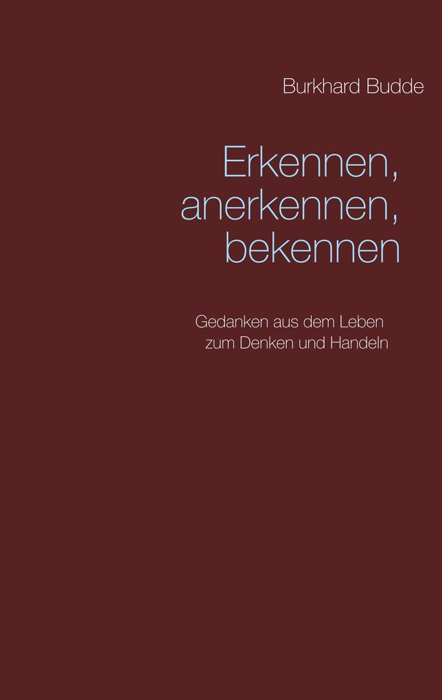 Erkennen anerkennen bekennen