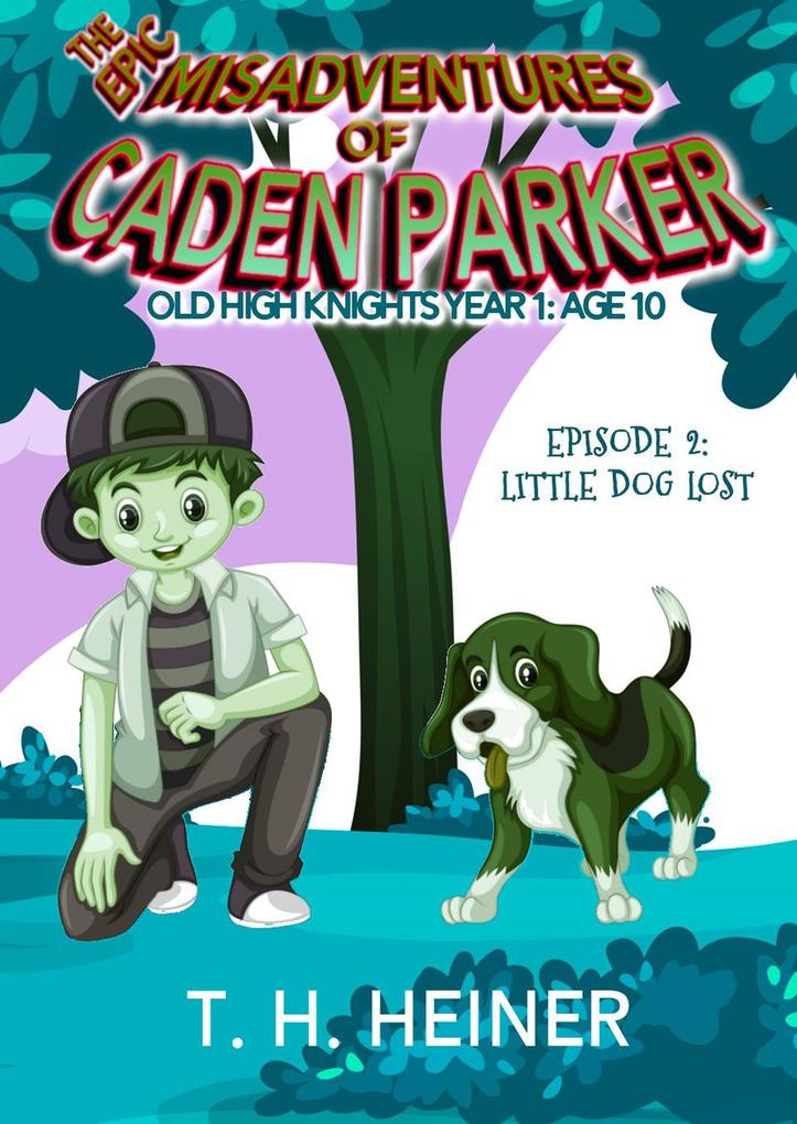 Episode 2: Little Dog Lost (Old High Knights Year 1: Age 10 #2)