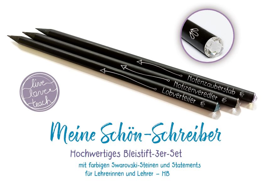 Meine Schön-Schreiber - 'live - love - teach': Hochwertiges Bleistift-3er-Set mit farbigen Swarovski-Steinen und Statements für Lehrerinnen und Lehrer HB