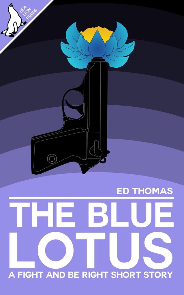 The Blue Lotus (Fight and Be Right #3)
