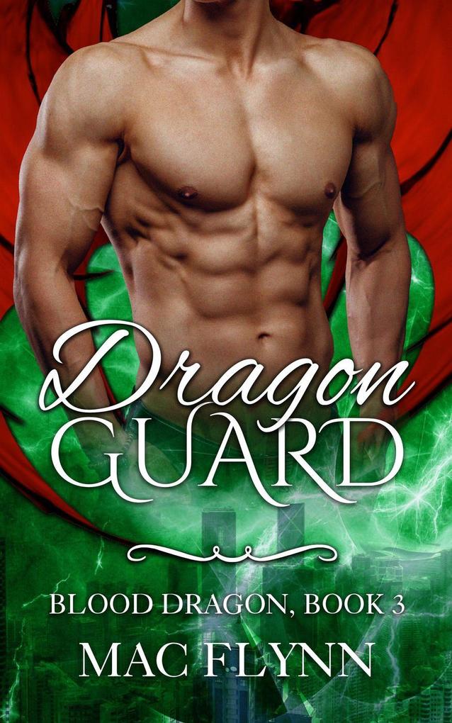 Dragon Guard: Blood Dragon #3 (Vampire Dragon Shifter Romance)
