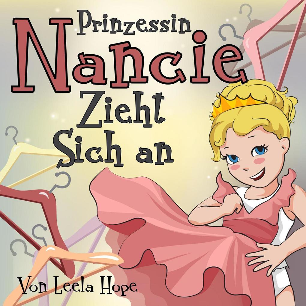 Prinzessin Nancie zieht sich an (gute nacht geschichten kinderbuch)