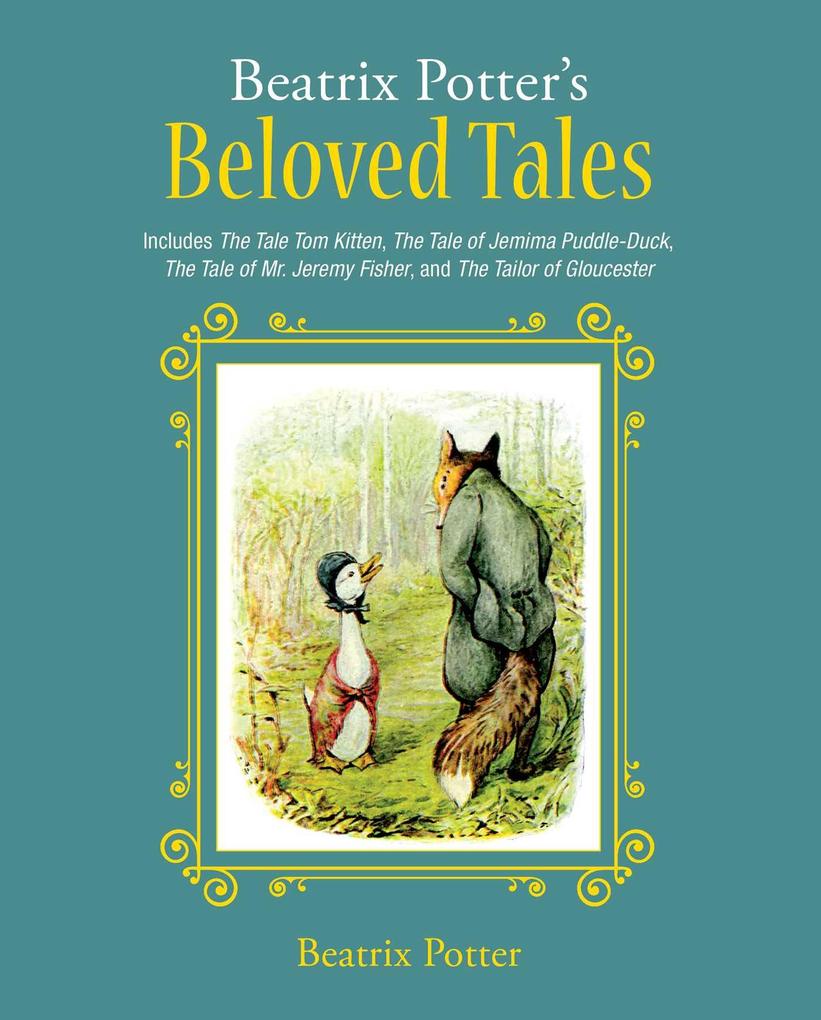 Beatrix Potter‘s Beloved Tales