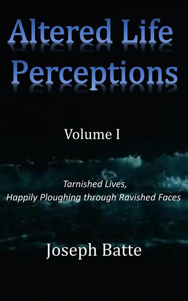 Altered Life Perceptions