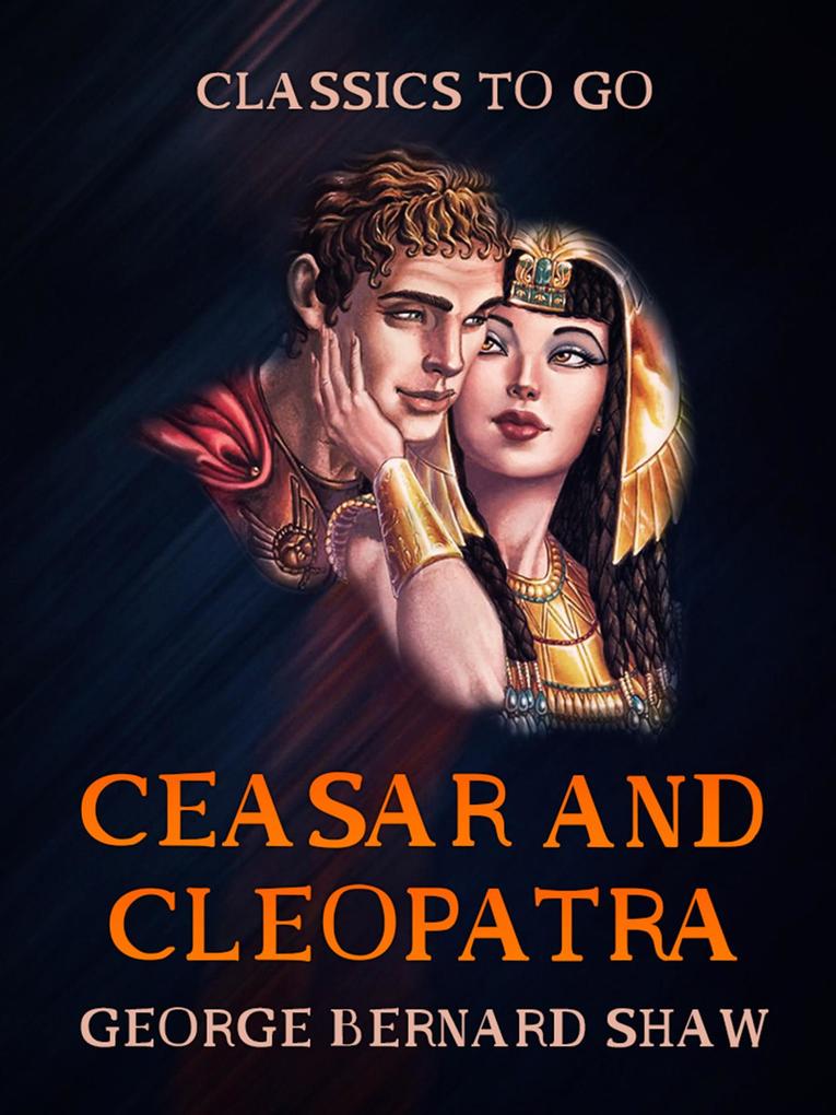 Ceasar and Cleopatra