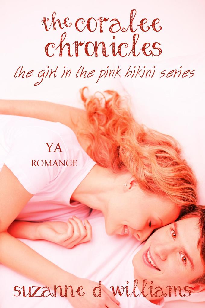 The Coralee Chronicles: The Girl In The Pink Bikini Series