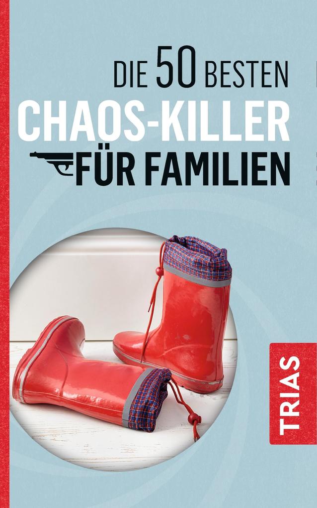 Image of Die 50 besten Chaos-Killer für Familien