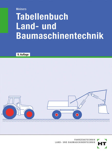 Tabellenbuch Land- und Baumaschinentechnik - Hermann Meiners