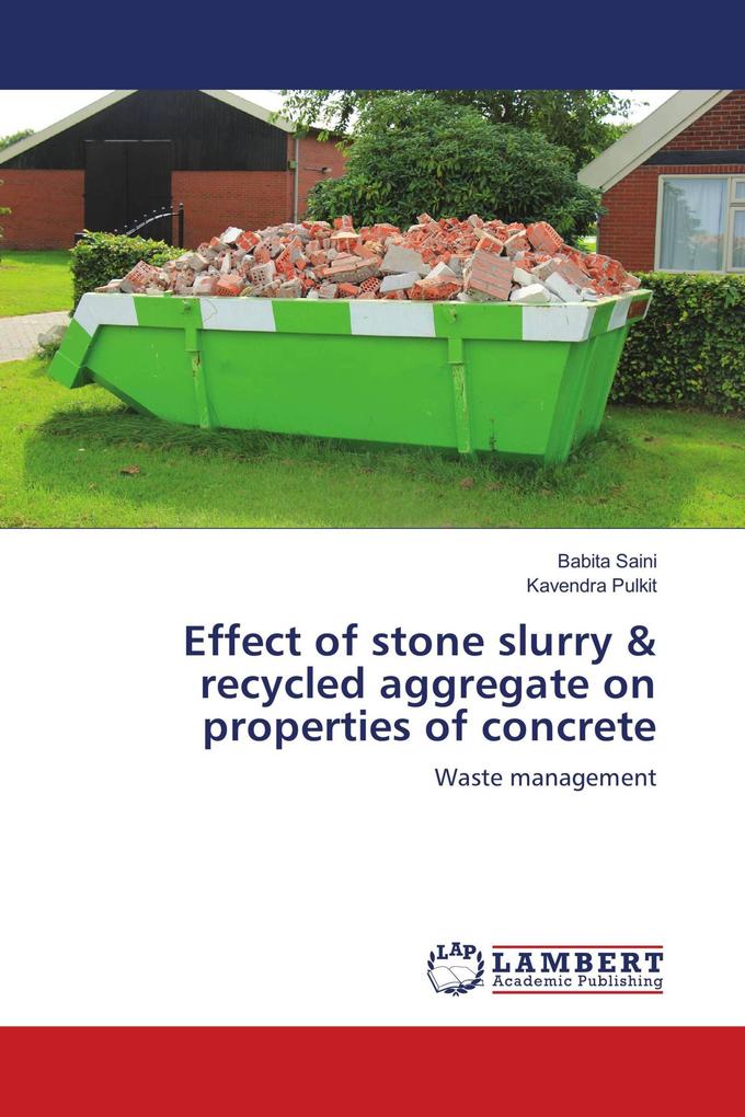 Effect of stone slurry & recycled aggregate on properties of concrete