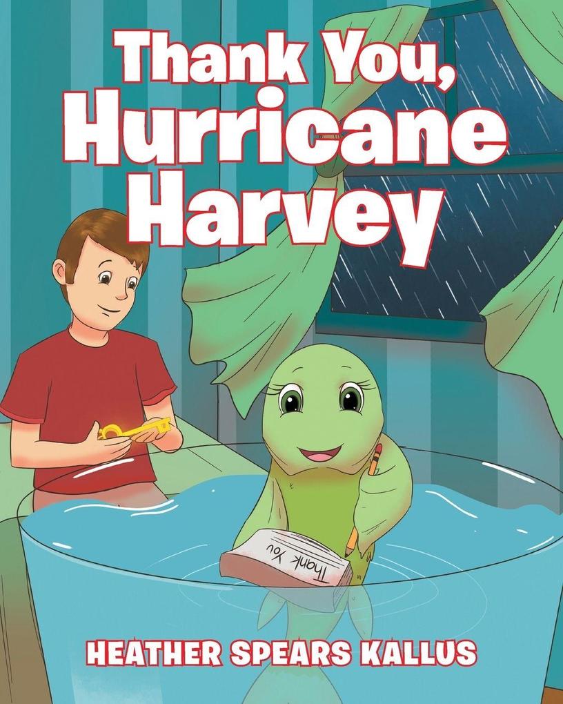 Thank You Hurricane Harvey