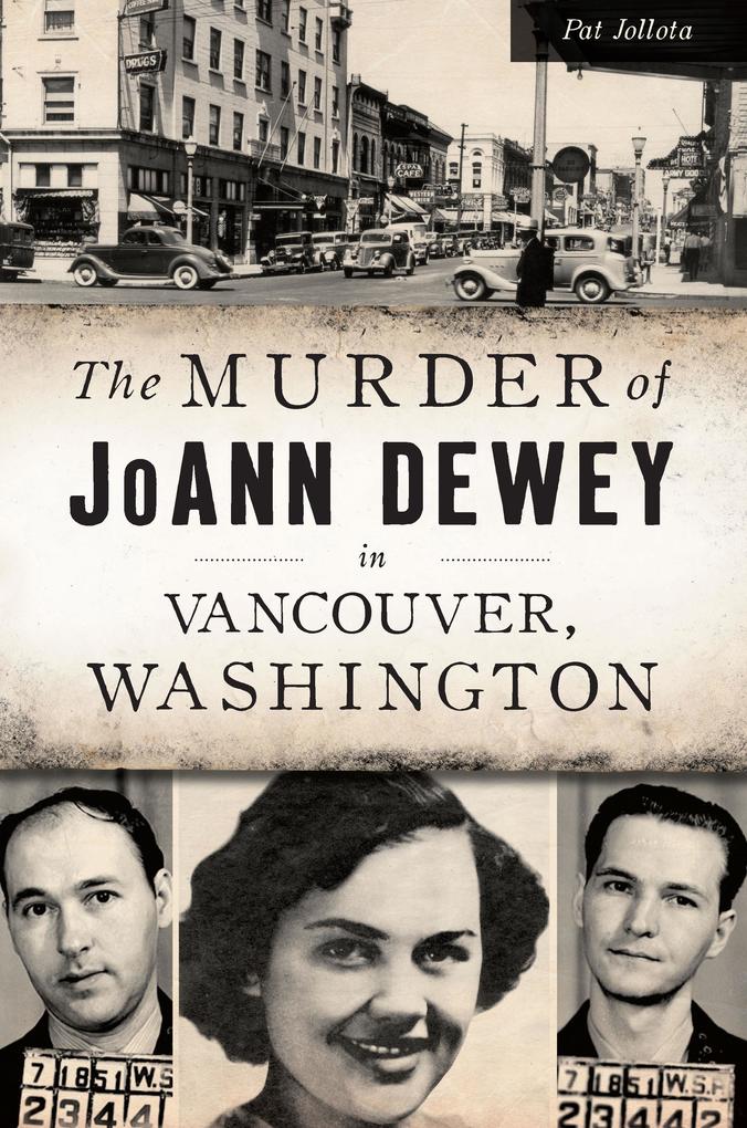 Murder of JoAnn Dewey in Vancouver Washington The