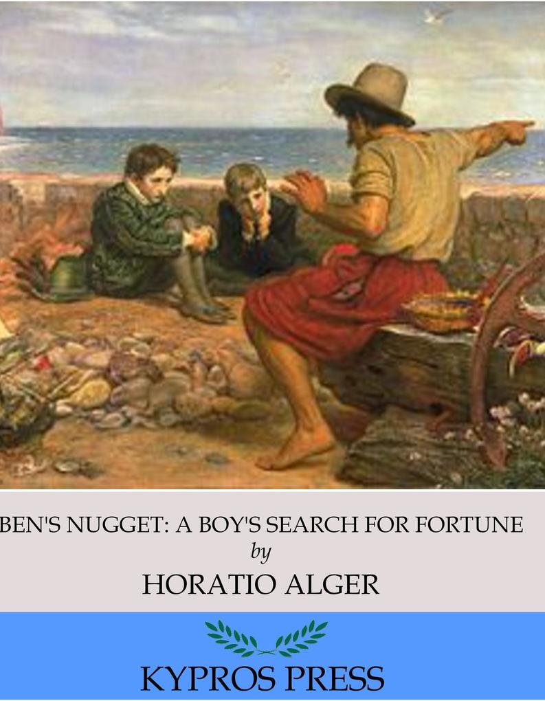 Ben‘s Nugget: A Boy‘s Search for Fortune