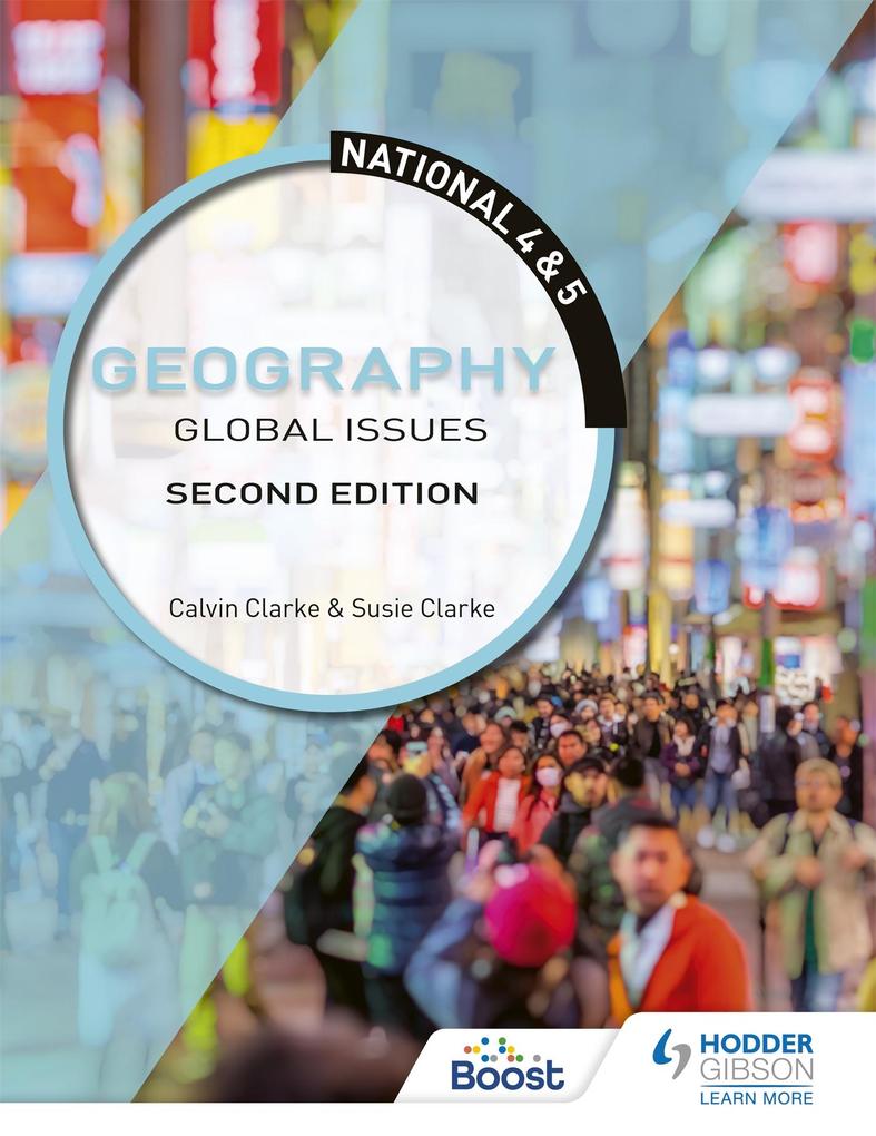 National 4 & 5 Geography: Global Issues Second Edition