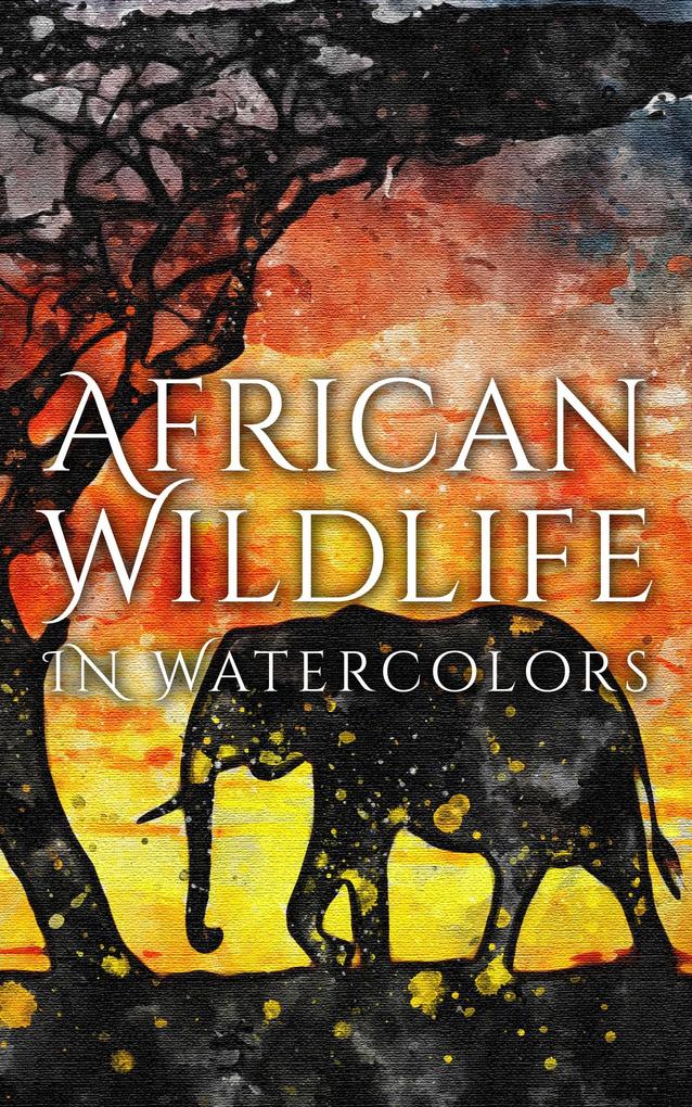 African Wildlife In Watercolors