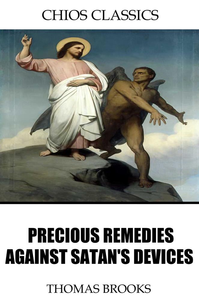 Precious Remedies Against Satan‘s Devices