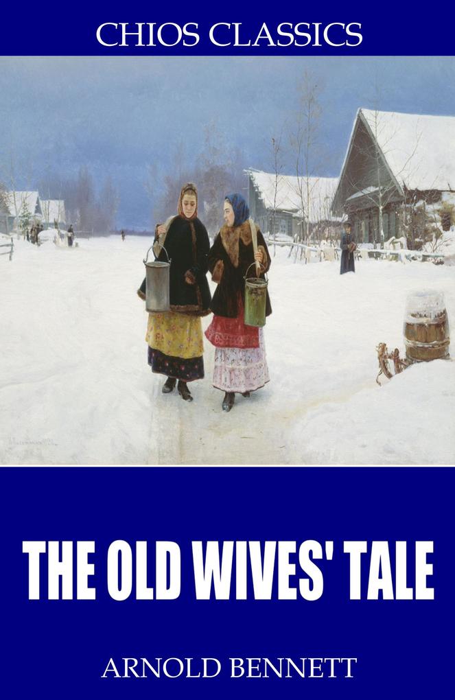 The Old Wives‘ Tale