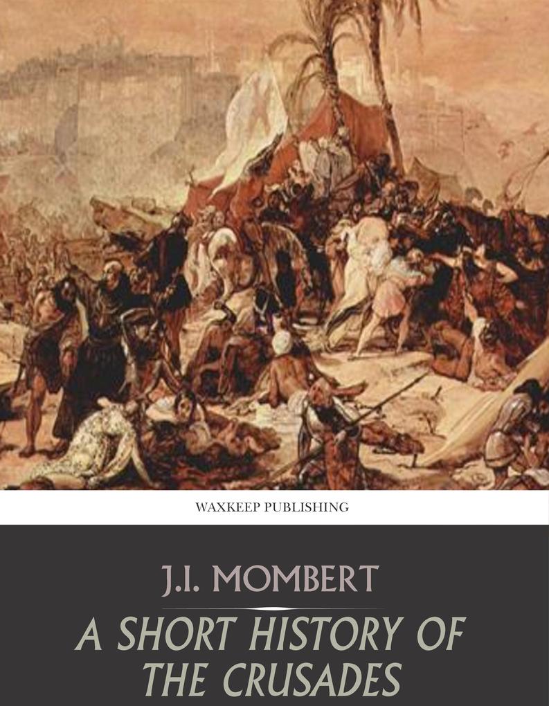 A Short History of the Crusades