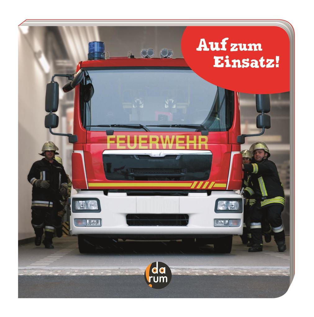 Image of Die Feuerwehr - Auf zum Einsatz!