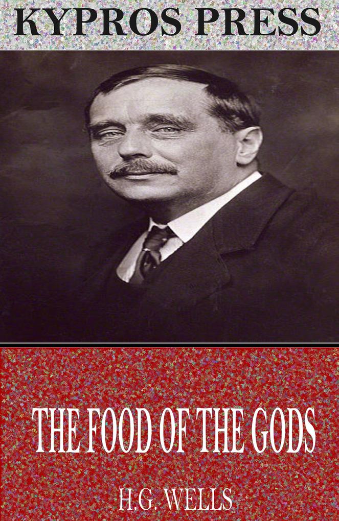 The Food of the Gods - H. G. Wells