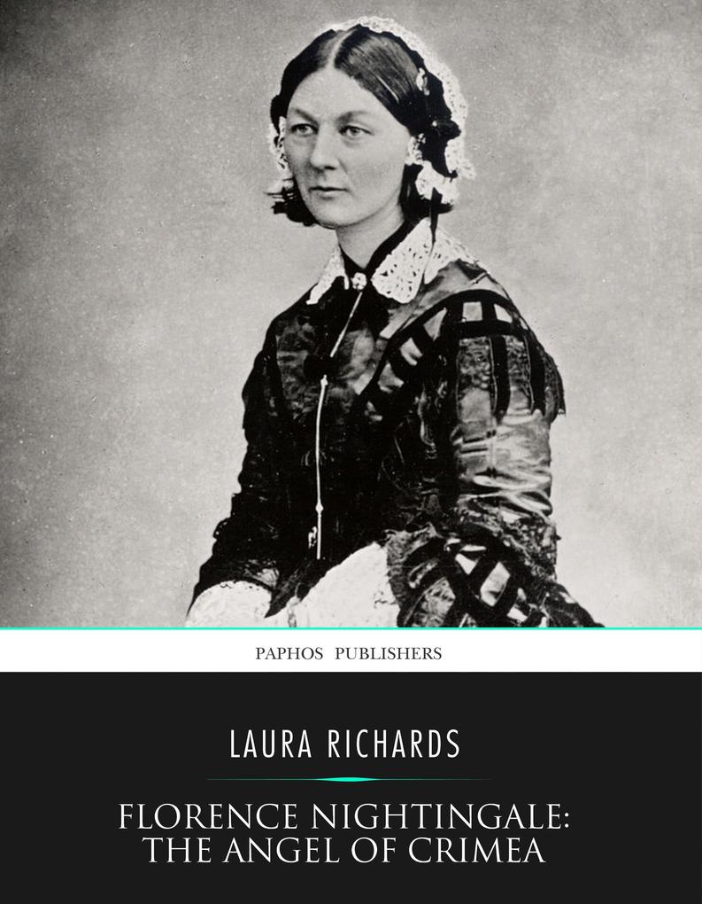 Florence Nightingale: The Angel of Crimea