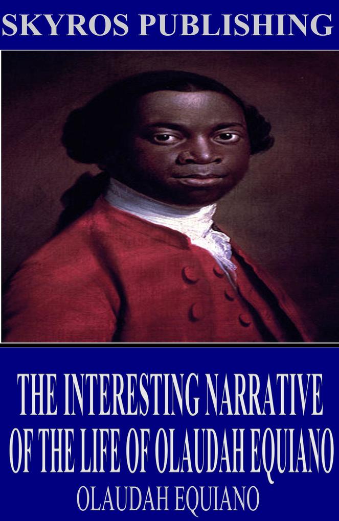 The Interesting Narrative of the Life of Olaudah Equiano
