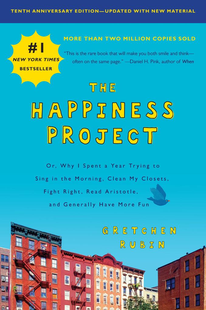 The Happiness Project Tenth Anniversary Edition