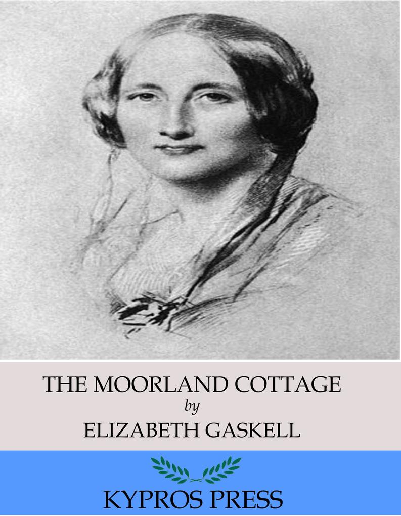 The Moorland Cottage - Elizabeth Gaskell