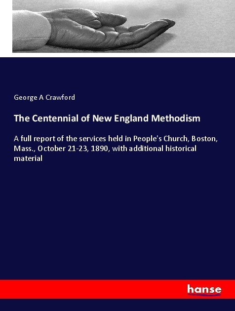 The Centennial of New England Methodism