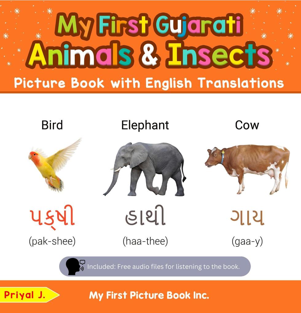 My First Gujarati Animals & Insects Picture Book with English Translations (Teach & Learn Basic Gujarati words for Children #2)