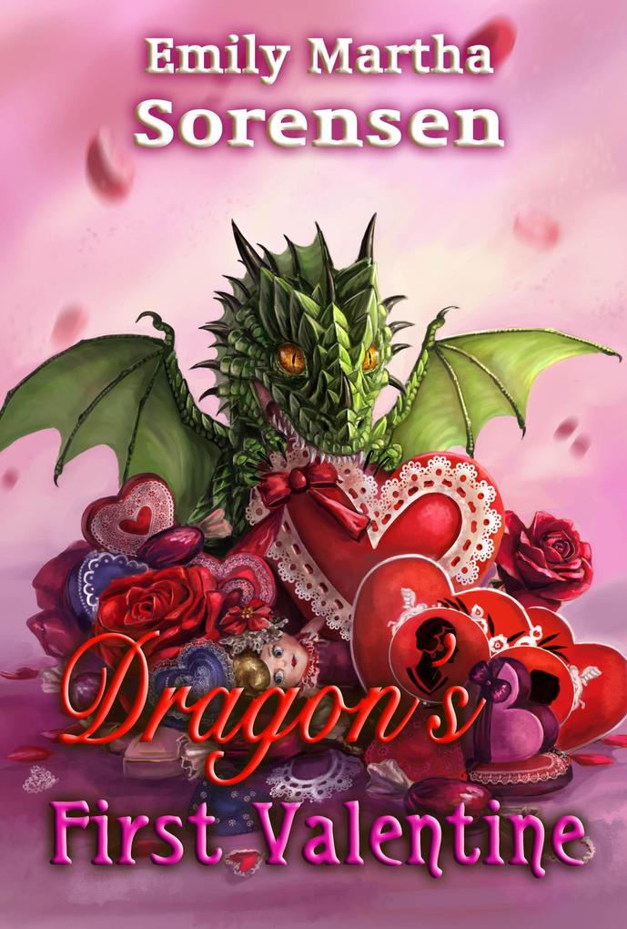 Dragon‘s First Valentine (Dragon Eggs #6)